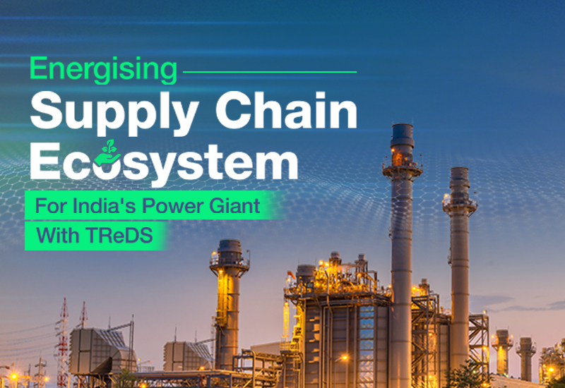 Energising Supply Chain Ecosystem For India’s Power Giant With TReDS